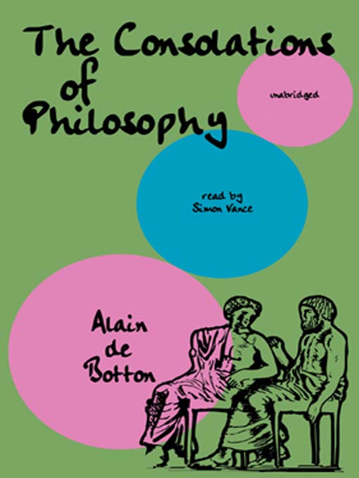 Title details for The Consolations of Philosophy by Alain de Botton - Wait list